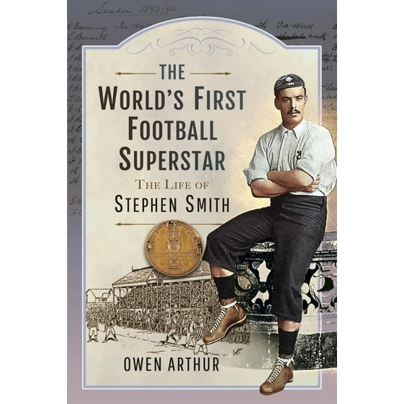 The World's First Football Superstar (Hardcover)