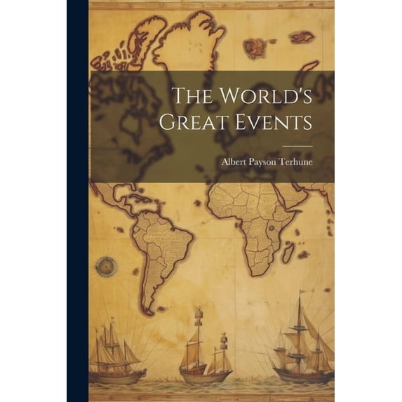 The World's Great Events, (Paperback)