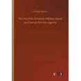 thumbnail image 1 of The World's Greatest Military Spies and Secret Service Agents, (Paperback), 1 of 1
