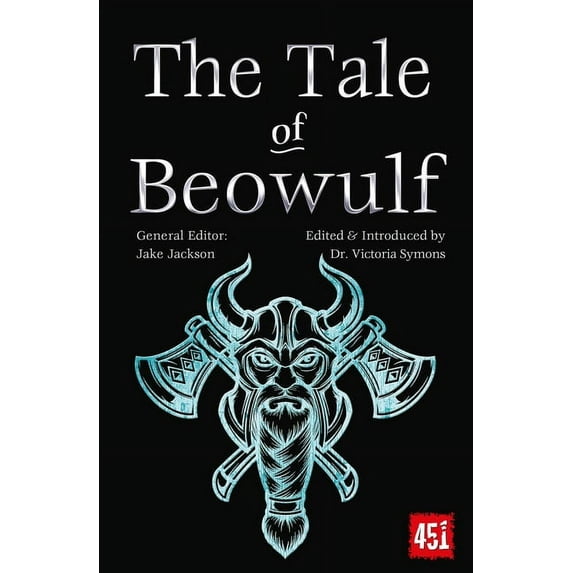 World's Greatest Myths and Legends The Tale of Beowulf: Epic Stories, Ancient Traditions, (Paperback)