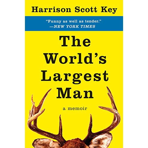 Pre-Owned The World's Largest Man: A Memoir (Paperback) 0062351508 9780062351500