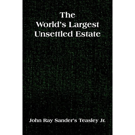 The World's Largest Unsettled Estate, (Paperback)