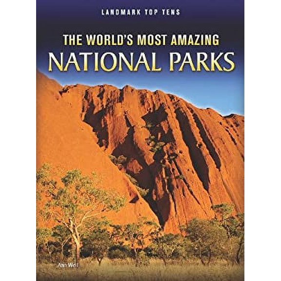 Pre-Owned The World's Most Amazing National Parks (Paperback) 1410942546 9781410942548