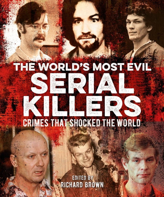 Most Famous Serial Killers In The World