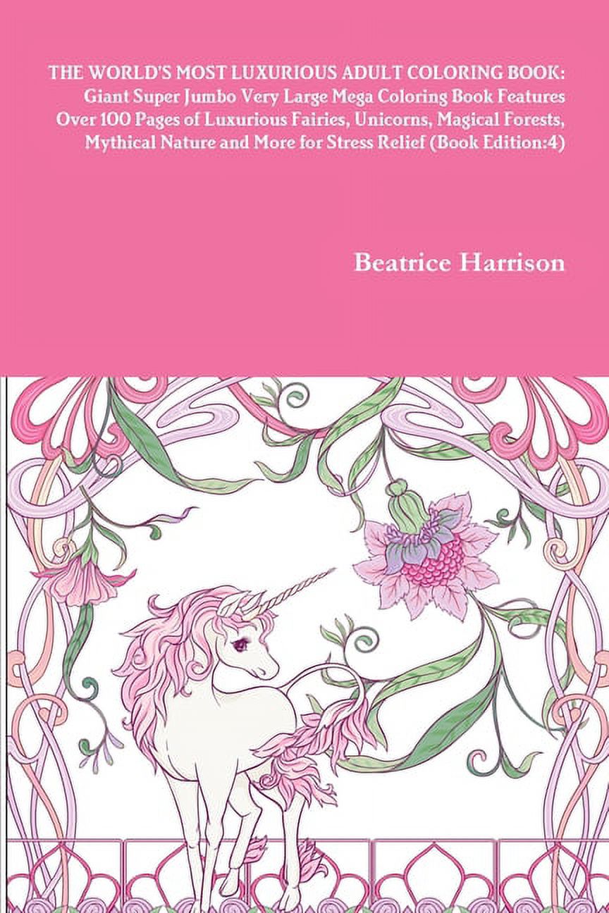 The World's Most Luxurious Adult Coloring Book: Giant Super Jumbo Very ...