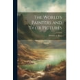 thumbnail image 1 of The World's Painters and Their Pictures, (Paperback), 1 of 1