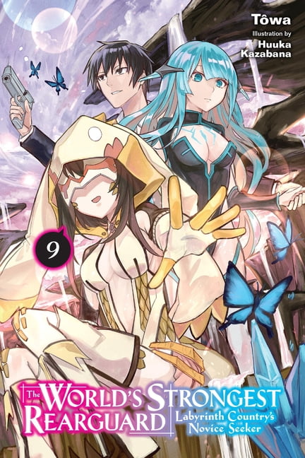 The World's Strongest Rearguard: Labyrin The World's Strongest Rearguard: Labyrinth Country's Novice Seeker, Vol. 9 (Light Novel), (Paperback)