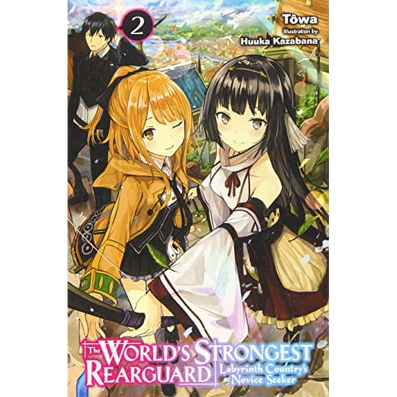 Pre-Owned The World's Strongest Rearguard: Labyrinth Country's Novice Seeker (light novel): The World's Strongest Rearguard: Labyrinth Country's Novice Seeker, Vol. 2 (light novel) (Series #2) (Paperback)
