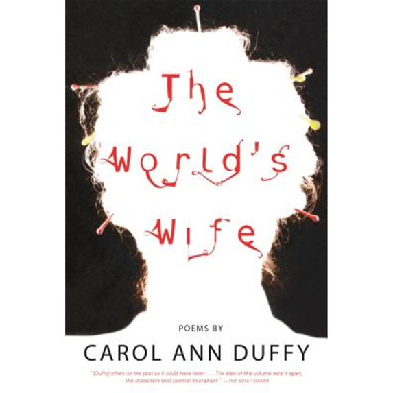 Pre-Owned The World's Wife: Poems (Paperback) 057119995X 9780571199952