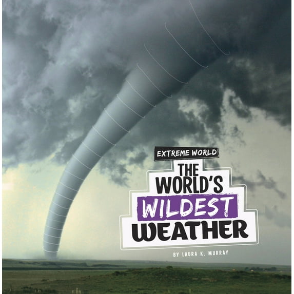 Extreme World The World's Wildest Weather, (Paperback)