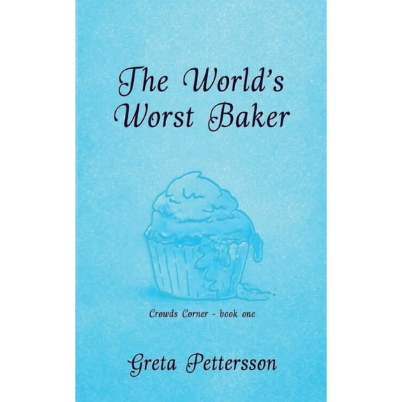 The World's Worst Baker: Crowds Corner - book one, (Paperback)