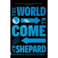 thumbnail image 1 of The World to Come: Stories, (Paperback), 1 of 1