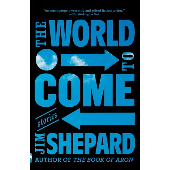 The World to Come: Stories, (Paperback)