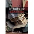thumbnail image 1 of The World to Love and Not to Love, (Paperback), 1 of 1