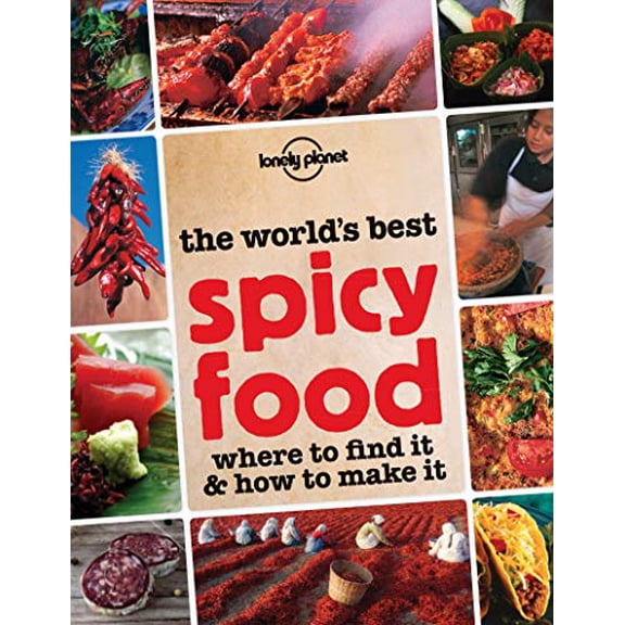 Pre-Owned The Worlds Best Spicy Food: Where to Find it How Make Paperback Lonely Planet Food