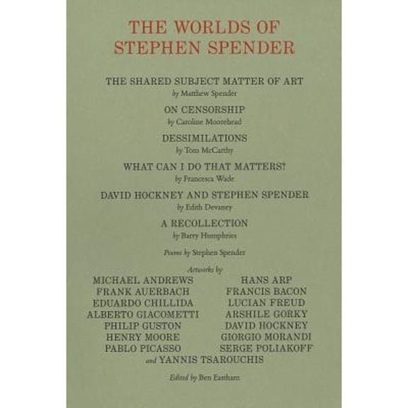 Pre-Owned The Worlds of Stephen Spender: I Think Continually of Those Who Were Truly Great (Paperback 9783906915197) by Ben Eastham, Matthew Spender, Tom McCarthy