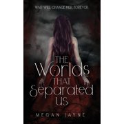 The Worlds Duology The Worlds That Separated Us, Book 1, Paperback