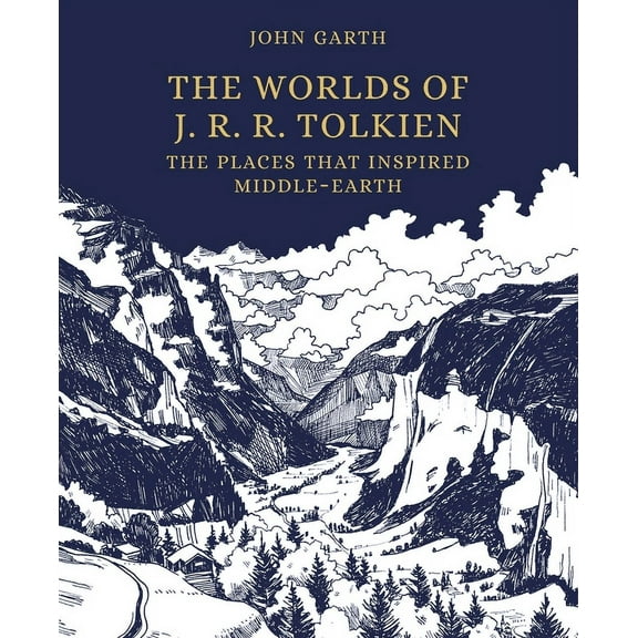The Worlds of J. R. R. Tolkien: The Places That Inspired Middle-Earth, (Hardcover)