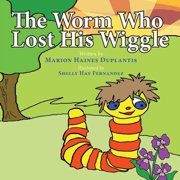 The Worm Who Lost His Wiggle, Paperback