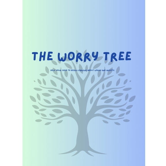 The Worry tree: A story for children about anxiety, (Paperback)