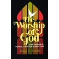 thumbnail image 1 of The Worship of God: Some Theological, Pastoral, and Practical Reflections, (Paperback), 1 of 2