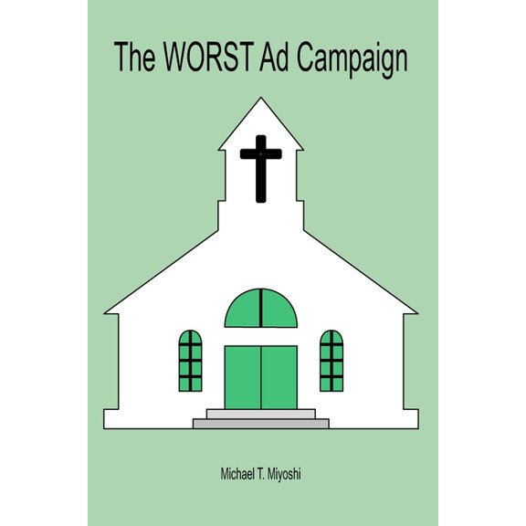 The Worst Ad Campaign, (Paperback)