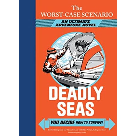 Pre-Owned The Worst-Case Scenario: Deadly Seas (an Ultimate Adventure Novel) (Hardcover) 1452109176 9781452109176