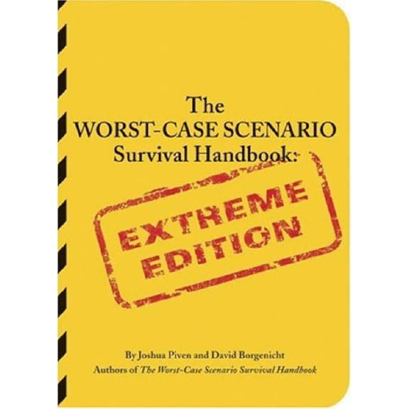 Pre-Owned The Worst-Case Scenario Survival Handbook: Extreme Edition Worst Case Scenario, WORS Paperback Joshua Piven, David Borgenicht, Jennifer Worrick