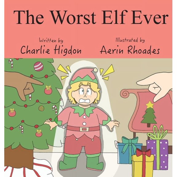 The Worst Elf Ever, (Hardcover)