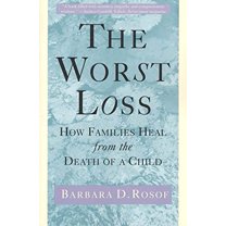 Pre-Owned The Worst Loss: How Families Heal from the Death of a Child (Paperback) 080503241X 9780805032413