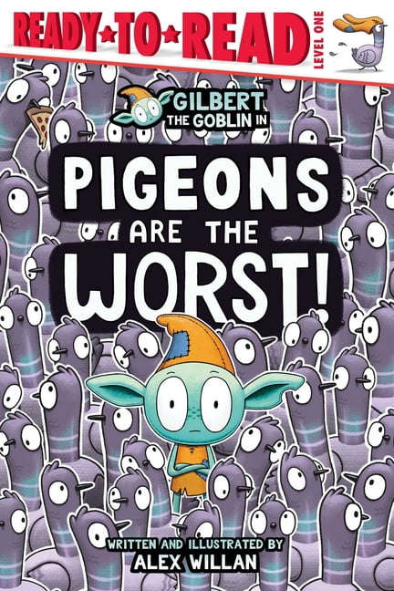 The Worst! Series: Pigeons Are the Worst! : Ready-to-Read Level 1 (Hardcover)