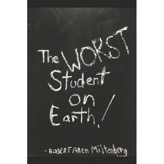 The Worst Student On Earth! (Paperback)