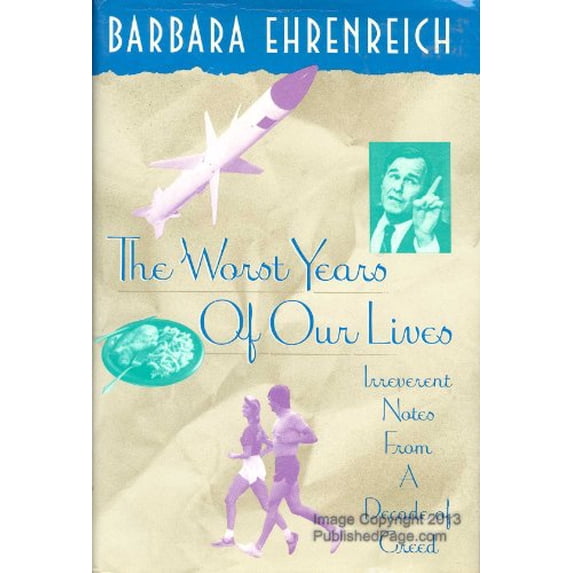 Pre-Owned The Worst Years of Our Lives: Irreverent Notes from a Decade of Greed (Hardcover) 0394578473 9780394578477