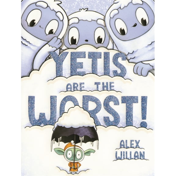 The Worst! Yetis Are the Worst!, (Hardcover)