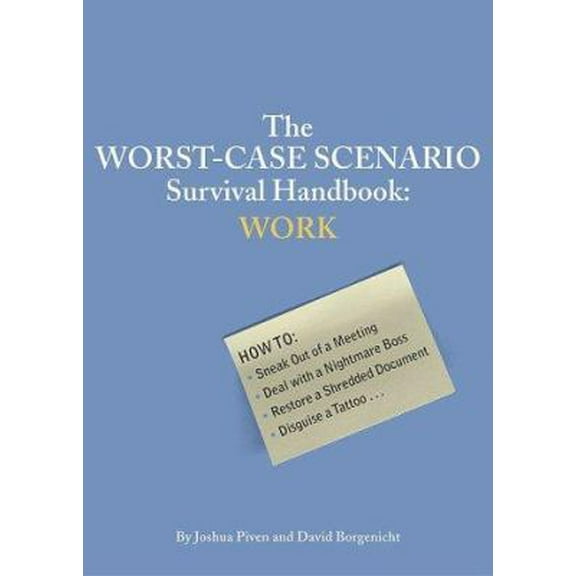 Pre-Owned The Worst-Case Scenario Survival Handbook: Work (Paperback) 0811835758 9780811835756