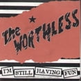 thumbnail image 1 of The Worthless - I'm Still Having Fun - Music & Performance - Vinyl [7-Inch], 1 of 1