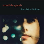 The Would-Be-Goods - Tears Before Bedtime - Music & Performance - CD