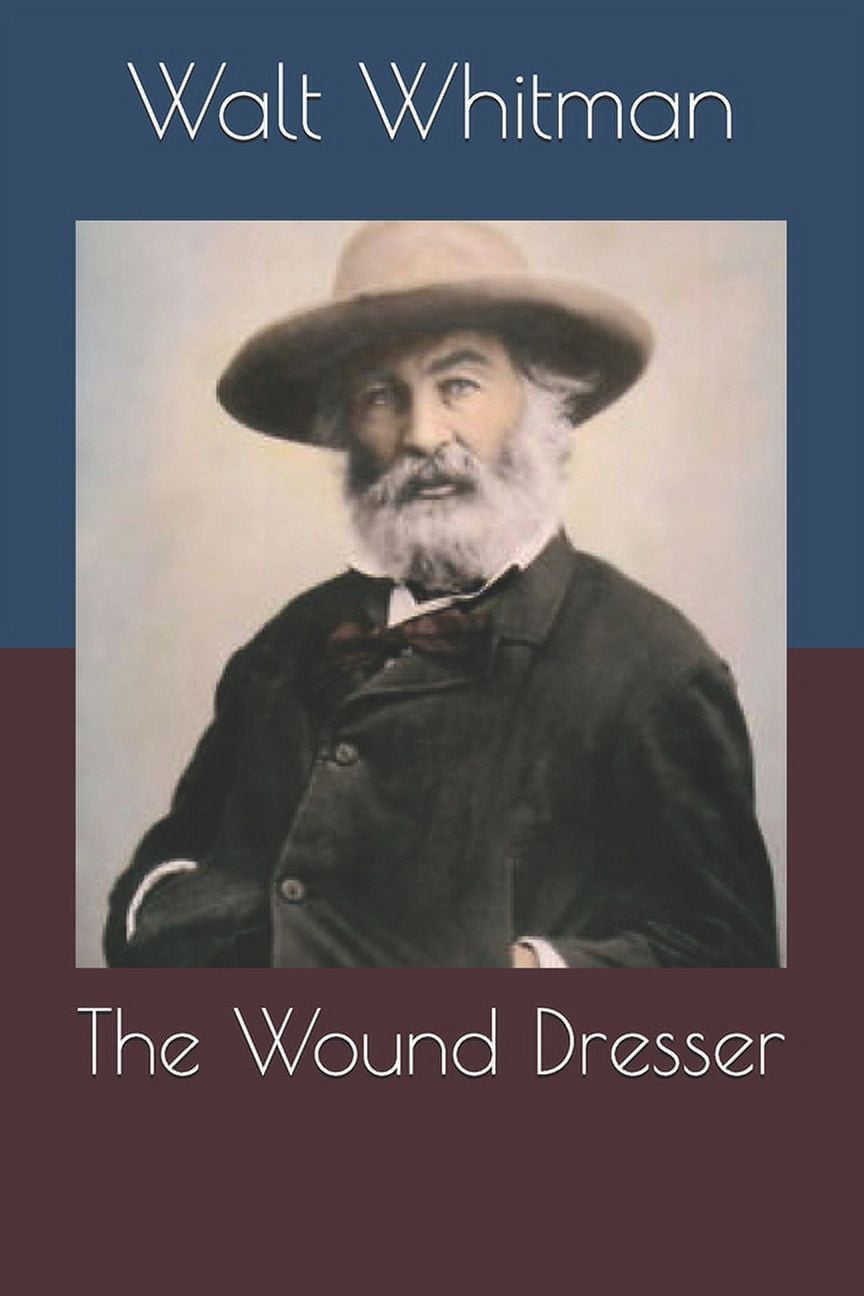 The Wound Dresser (Paperback)
