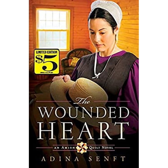 Pre-Owned The Wounded Heart : An Amish Quilt Novel