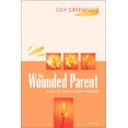 thumbnail image 1 of Pre-Owned The Wounded Parent: Hope for Discouraged Parents, 9781573123822, 157312382X, Paperback, 2 edition, 1 of 1