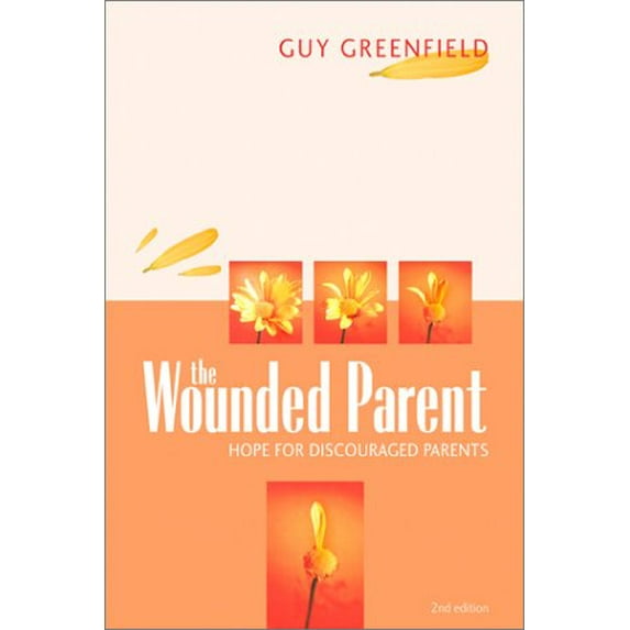 Pre-Owned The Wounded Parent: Hope for Discouraged Parents, 9781573123822, 157312382X, Paperback, 2 edition