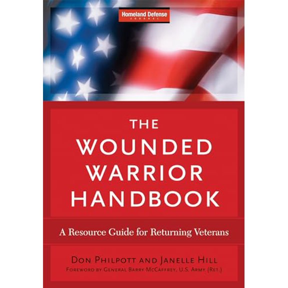 Pre-Owned Wounded Warrior Handbook: A Resource Guide for Returning Veterans (Paperback) 1605902713 9781605902715