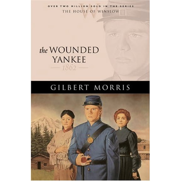 Pre-Owned The Wounded Yankee: 1862 (Paperback) 0764229540 9780764229541