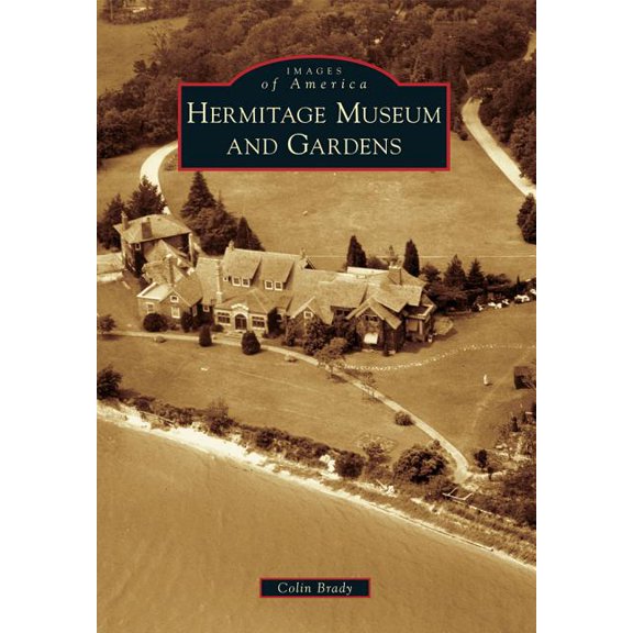 Images of America: Hermitage Museum and Gardens (Paperback)