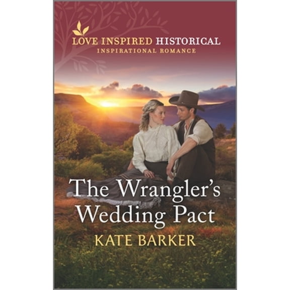 Pre-Owned The Wrangler's Wedding Pact (Mass Market Paperback) 1335630961 9781335630964