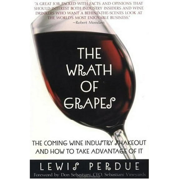 Pre-Owned The Wrath of Grapes: The Coming Wine Industry Shakeout and How to Take Advantage of It (Paperback) 0380801515 9780380801510