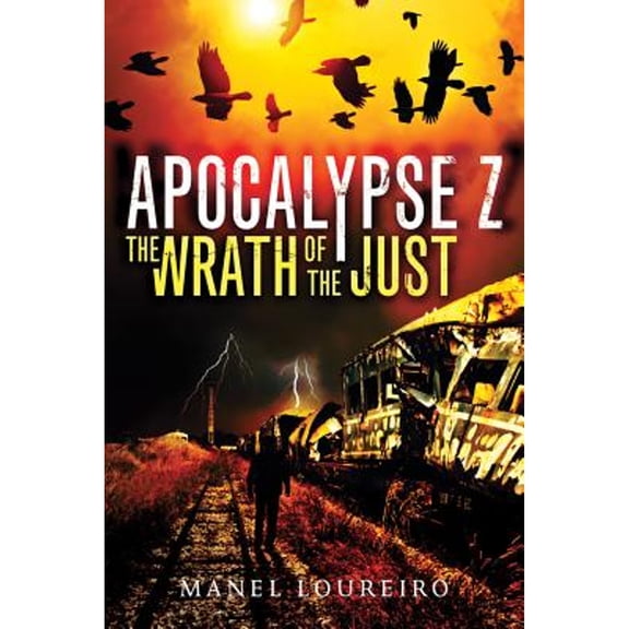 Pre-Owned The Wrath of the Just (Paperback) 1477818448 9781477818442