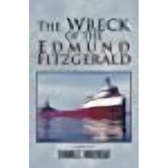 The Wreck of the Edmund Fitzgerald -- Thomas E. Moorhead