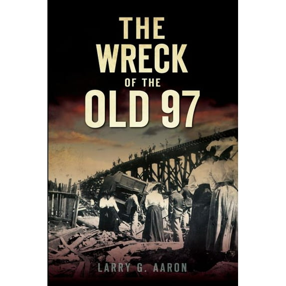 The Wreck of the Old 97 (Paperback)