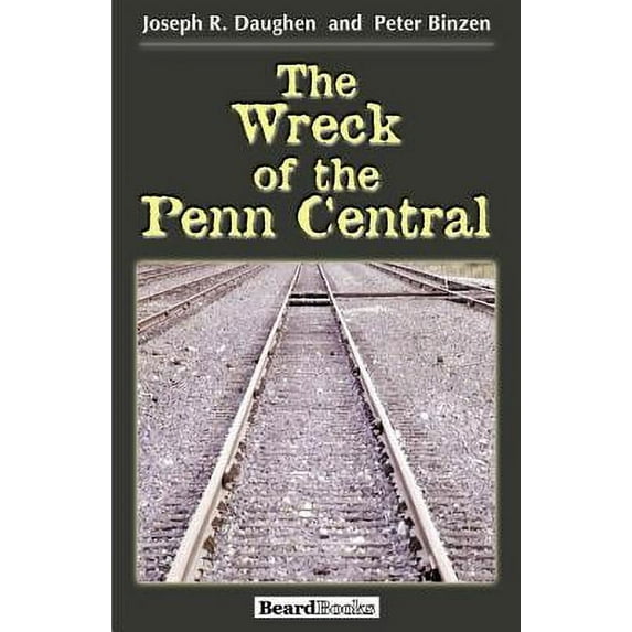 The Wreck of the Penn Central (Paperback)